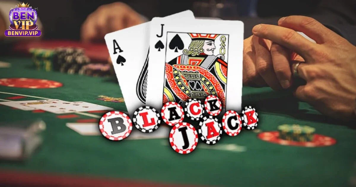 Blackjack Là Gì Và Cách Chơi Tại BenVIP