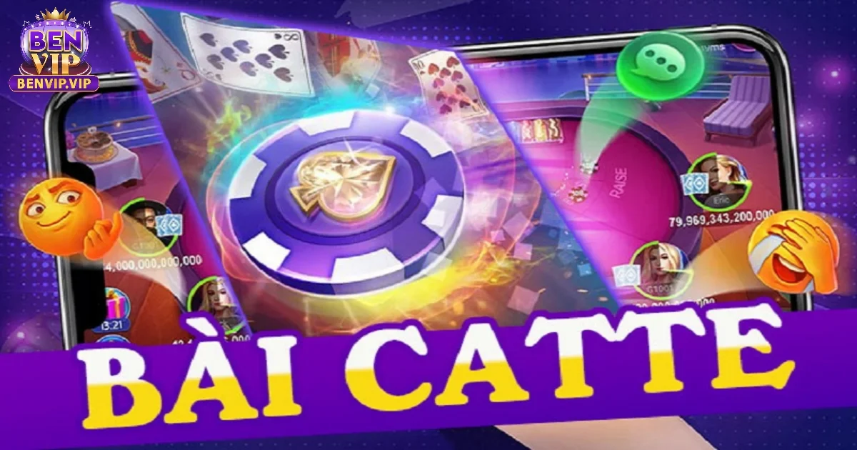 Bài Catte Là Gì? Cách Chơi Tại Cổng Game BenVIP