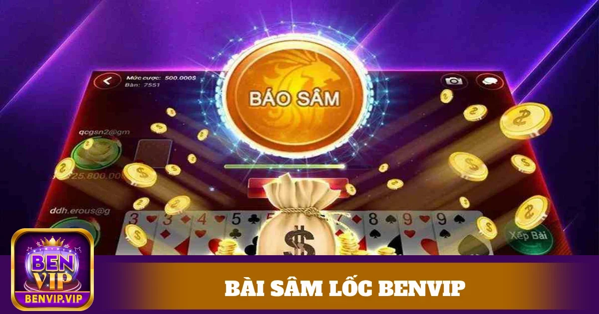 Điểm Đặc Biệt Của Bài Sâm Lốc